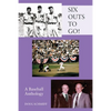 SIX OUTS TO GO! A Baseball Anthology - Paperback