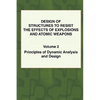 Design of Structures to Resist the Effects of Explosions & Atomic Weapons - Vol.2 Principles of Dynamic Analysis & Design - Paperback