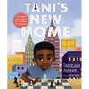 Tani's New Home: A Refugee Finds Hope and Kindness in America - Hardcover