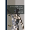 History of Trial by Jury - Hardcover