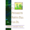 Un Pensamiento Positiva Para Cada Dia (Positive Thinking Every Day): (Positive Thinking Every Day) - Paperback