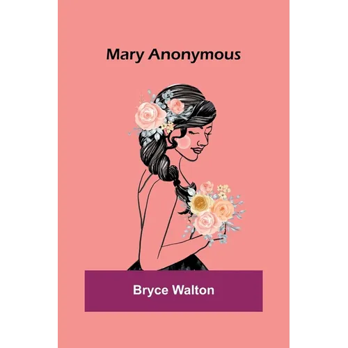 Mary Anonymous - Paperback