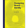 Designing Brand Identity: A Comprehensive Guide to the World of Brands and Branding - Hardcover