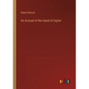 An Account of the Island of Ceylon - Paperback