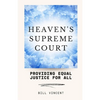 Heaven's Supreme Court: Providing Equal Justice for All - Paperback