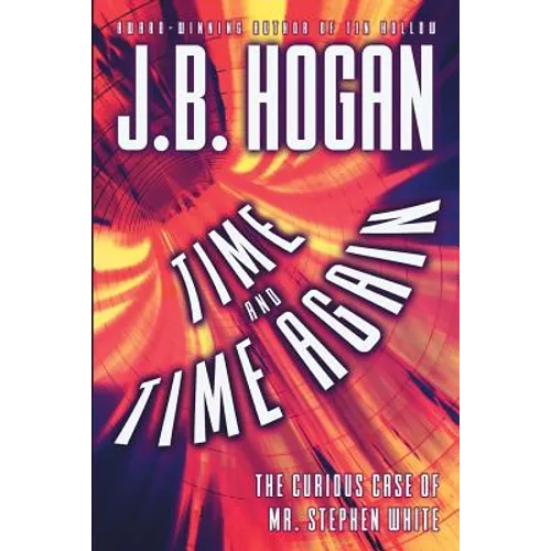Time and Time Again: The Curious Case of Mr. Stephen White - Paperback