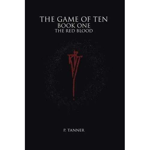 The Game of Ten: Book One the Red Blood - Paperback