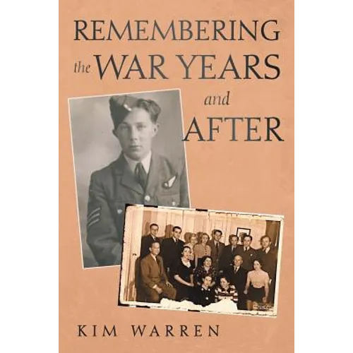 Remembering the War Years and After - Paperback