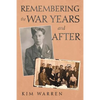 Remembering the War Years and After - Paperback
