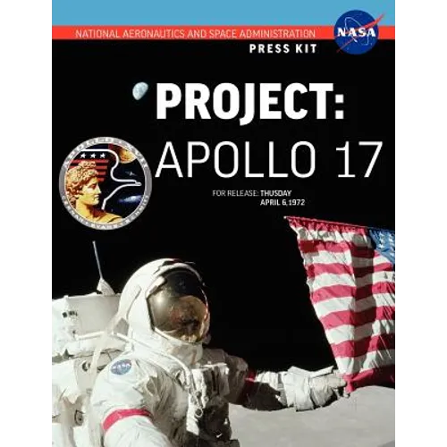 Apollo 17: The Official NASA Press Kit - Paperback
