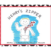 Henry's Zipper - Hardcover