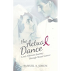The Actual Dance: Love's Ultimate Journey Through Cancer - Paperback