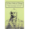 A New Order of Things: Property, Power, and the Transformation of the Creek Indians, 1733 1816 - Paperback