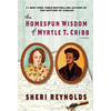 The Homespun Wisdom of Myrtle T. Cribb - Hardcover