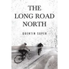 The Long Road North - Paperback