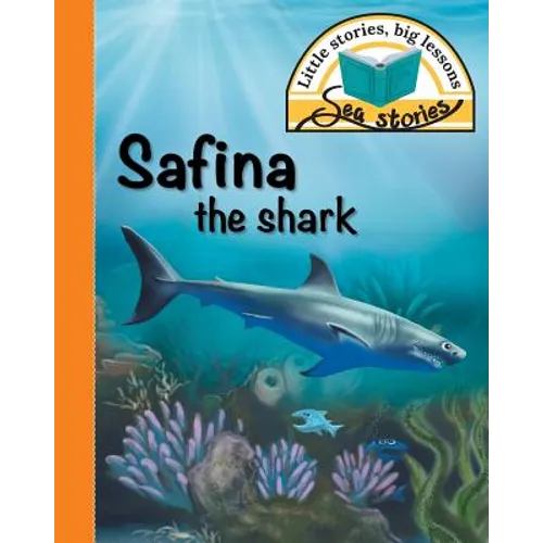 Safina the shark: Little stories, big lessons - Paperback