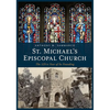 St. Michael's Episcopal Church - Paperback