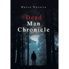 Dead Man Chronicle - Hardcover