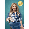Grit and Gratitude: Real Life. Real Problems. Real Success - With God - Paperback