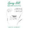 Spring Hill: Eight Miles South of Troy - Hardcover