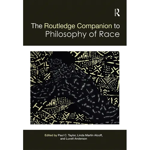 The Routledge Companion to the Philosophy of Race - Paperback