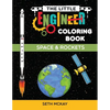The Little Engineer Coloring Book - Space and Rockets: Fun and Educational Space Coloring Book for Preschool and Elementary Children - Paperback