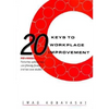 20 Keys to Workplace Improvement - Hardcover