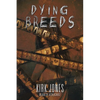 Dying Breeds - Paperback