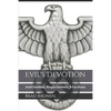 Evil's Devotion: Josef Goebbels, Magda Goebbels, & Eva Braun - Paperback