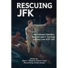 Rescuing JFK: How Solomon Islanders Rescued John F. Kennedy and the Crew of the PT-109 - Paperback