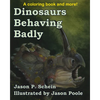 Dinosaurs Behaving Badly - Paperback