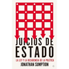 Juicios de Estado: La Ley Y La Decadencia de la Política - Paperback
