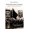 The Jewish Unions in America: Pages of History and Memories - Hardcover