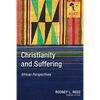Christianity and Suffering: African Perspectives - Paperback