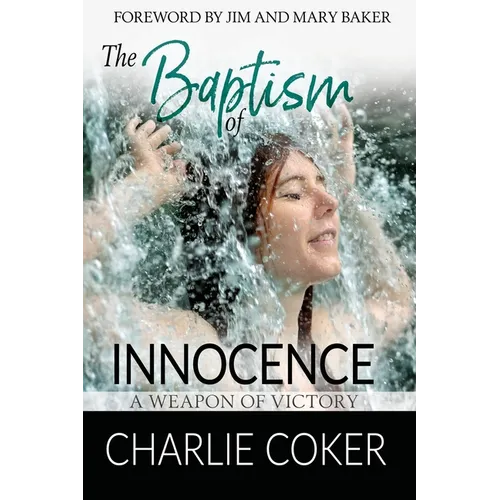 The Baptism of Innocence: A Weapon of Victory - Paperback