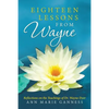 Eighteen Lessons from Wayne: Reflections on the Teachings of Dr. Wayne Dyer - Paperback