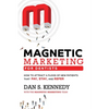 Magnetic Marketing for Dentists: How to Attract a Flood of New Patients That Pay, Stay, and Refer - Paperback