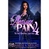 The Pleasure of Pain 4: The Final Teflon Diva... Layla Story - Paperback
