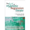 The art of hypnotic regression therapy - Paperback