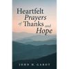 Heartfelt Prayers of Thanks and Hope - Paperback