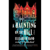 A Haunting on the Hill - Hardcover