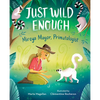 Just Wild Enough: Mireya Mayor, Primatologist - Hardcover
