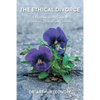The Ethical Divorce: A Psychoanalyst's Guide to Separation, Divorce and Childcare - Paperback
