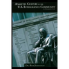 Analytic Culture in the U.S. Intelligence Community: An Ethnographic Study - Paperback