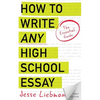 How To Write Any High School Essay: The Essential Guide - Paperback