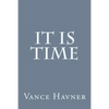 It Is Time - Paperback
