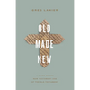 Old Made New: A Guide to the New Testament Use of the Old Testament - Paperback