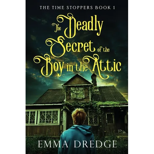 The Deadly Secret of the Boy in the Attic - Paperback