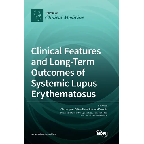 Clinical Features and Long-Term Outcomes of Systemic Lupus Erythematosus - Hardcover