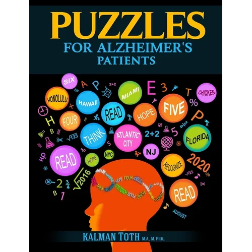 Puzzles for Alzheimer's Patients: Maintain Reading, Writing, Comprehension & Fine Motor Skills to Live a More Fulfilling Life - Paperback